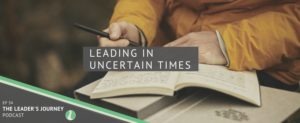 Leading In Uncertain & Anxious Times COVID-19