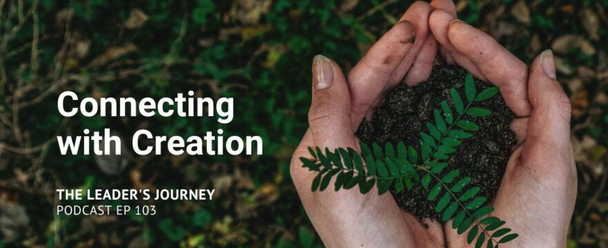 Connecting with Creation: A Conversation with Dr. Robert Creech